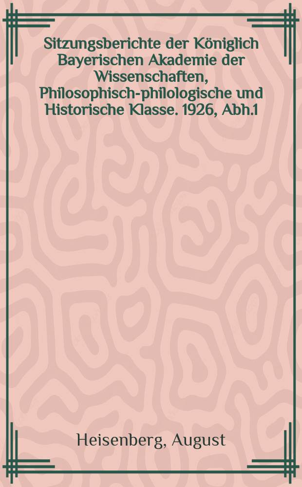 Sitzungsberichte der K&ouml;niglich Bayerischen Akademie der Wissenschaften, Philosophisch-philologische und Historische Klasse. 1926, Abh.1 : Das Kreuzreliquiar der Reichenau