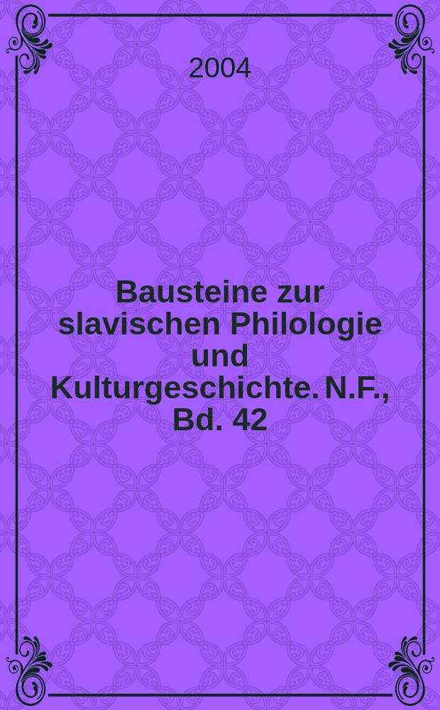 Bausteine zur slavischen Philologie und Kulturgeschichte. N.F., Bd. 42 : Russische Kultur im Umbruch