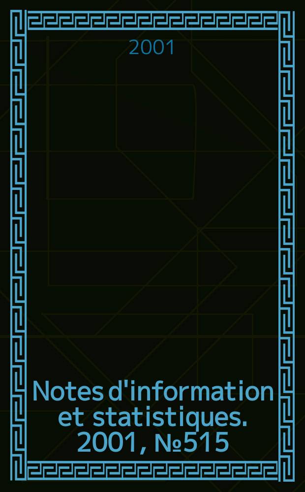 Notes d'information et statistiques. 2001, №515
