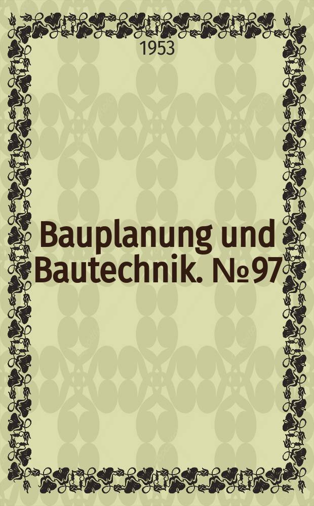 Bauplanung und Bautechnik. №97 : H&auml;ngebr&uuml;cken f&uuml;r schwerste Verkehrslasten