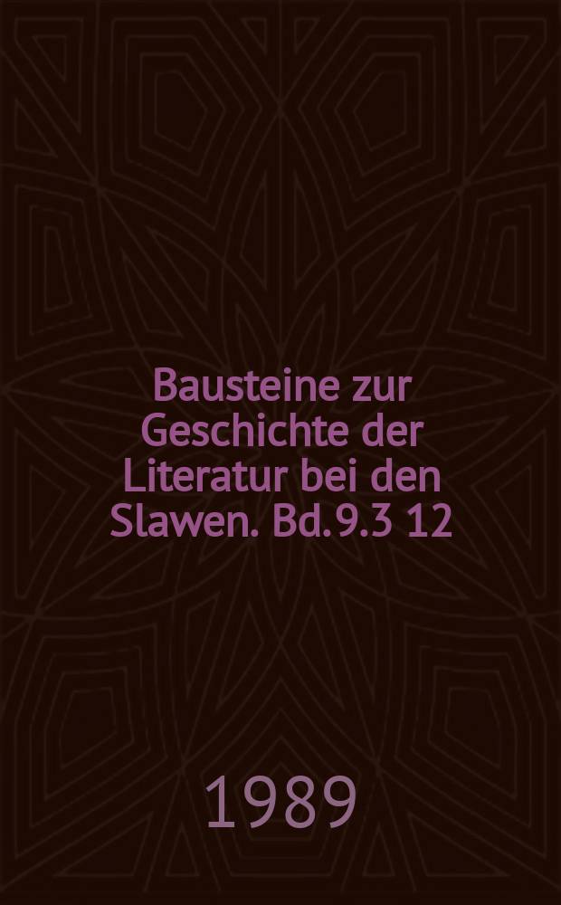 Bausteine zur Geschichte der Literatur bei den Slawen. Bd. 9.3 [12] : Novyj Margarit