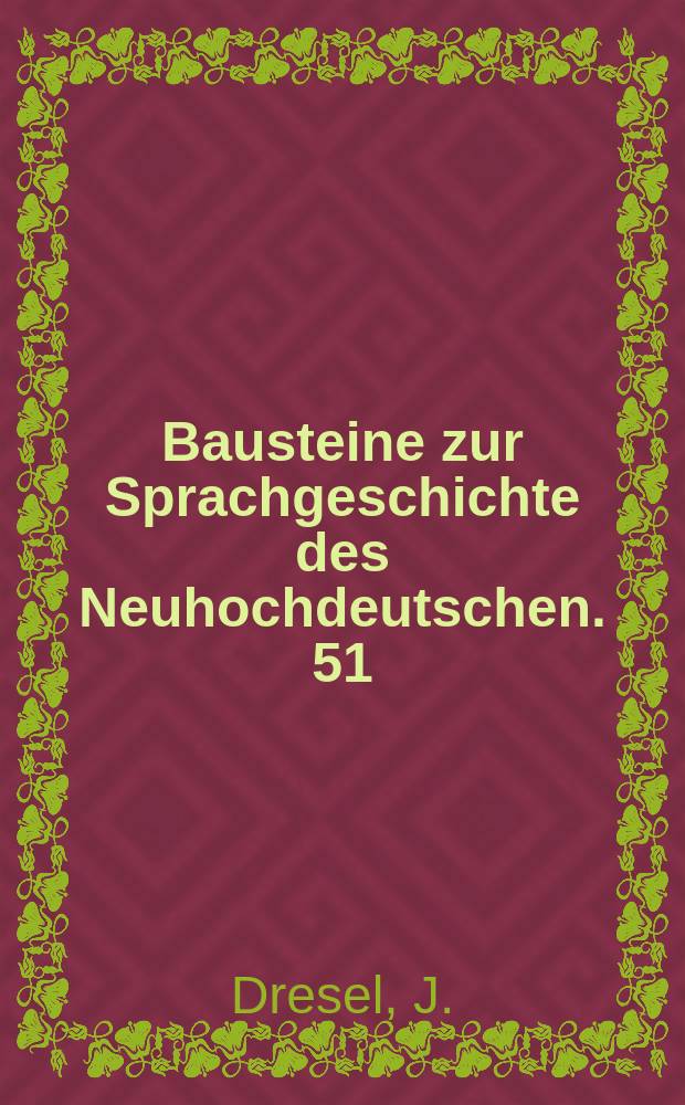 Bausteine zur Sprachgeschichte des Neuhochdeutschen. 51 : Das Funktionsfeld der temporalen Präpositionen...