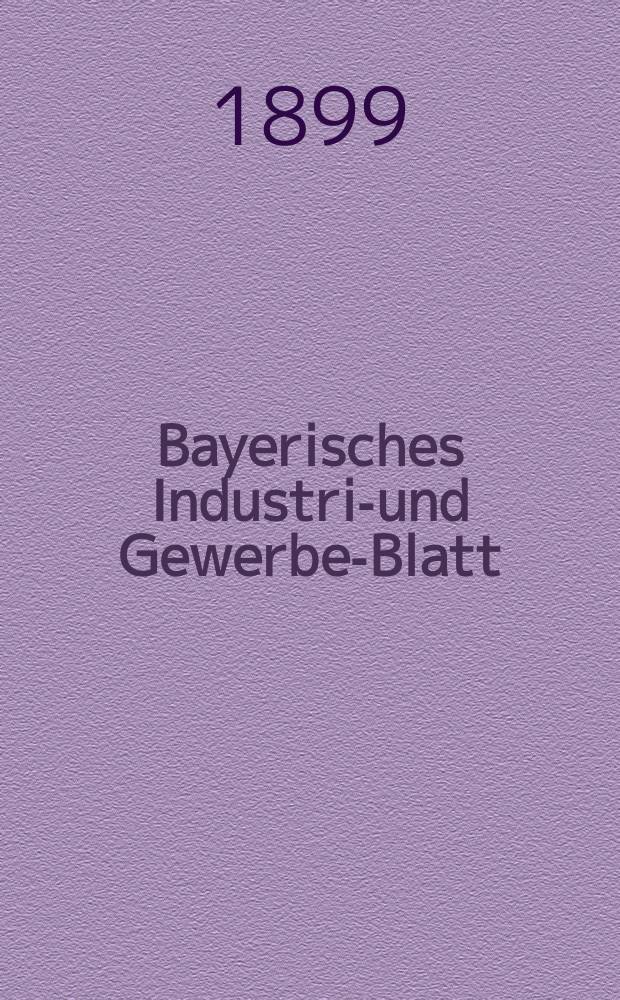 Bayerisches Industrie- und Gewerbe-Blatt : Hrsg. vom Ausschuße des Polytechnischen Vereins in München. Jg.31 (85) 1899, №33