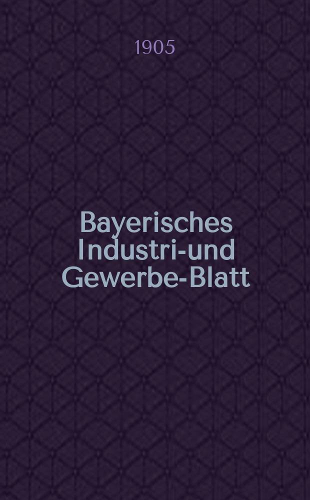 Bayerisches Industrie- und Gewerbe-Blatt : Hrsg. vom Ausschuße des Polytechnischen Vereins in München. Jg.37 (91) 1905, №11