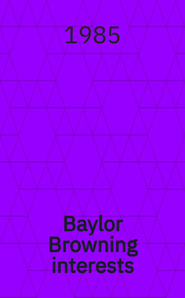 Baylor Browning interests