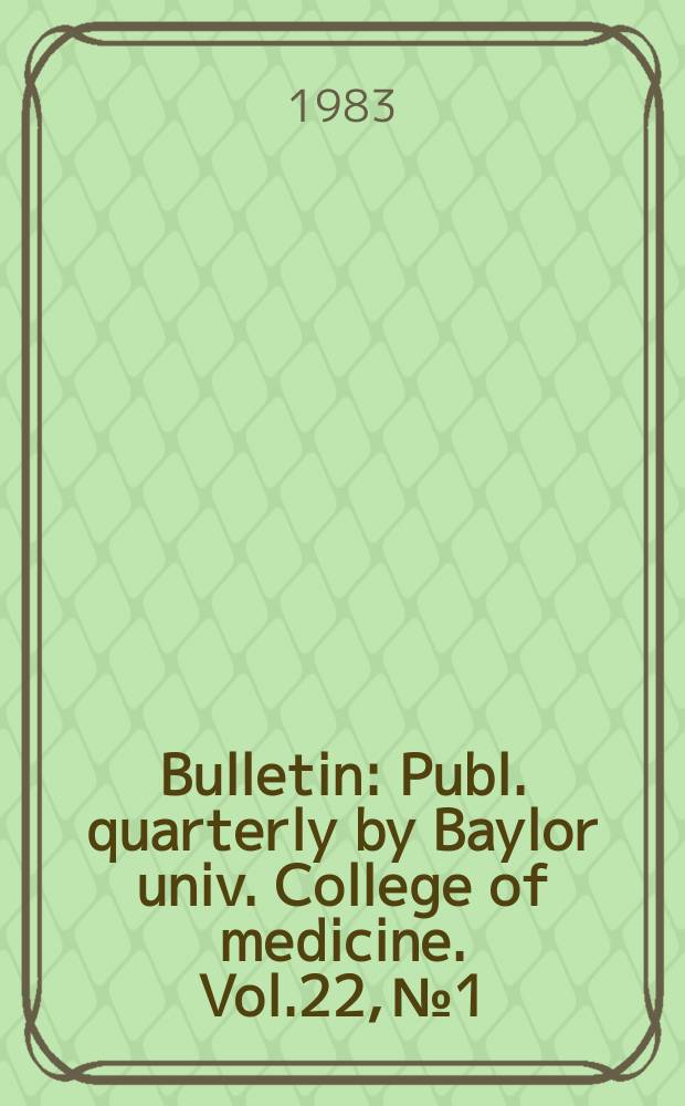 Bulletin : Publ. quarterly by Baylor univ. College of medicine. Vol.22, №1 : Hemodynamic findings after mitral valve replacement with the pyrolite Beall prosthesis