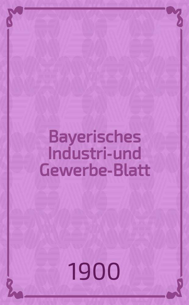 Bayerisches Industrie- und Gewerbe-Blatt : Hrsg. vom Ausschuße des Polytechnischen Vereins in München. Jg.32 (86) 1900, №43