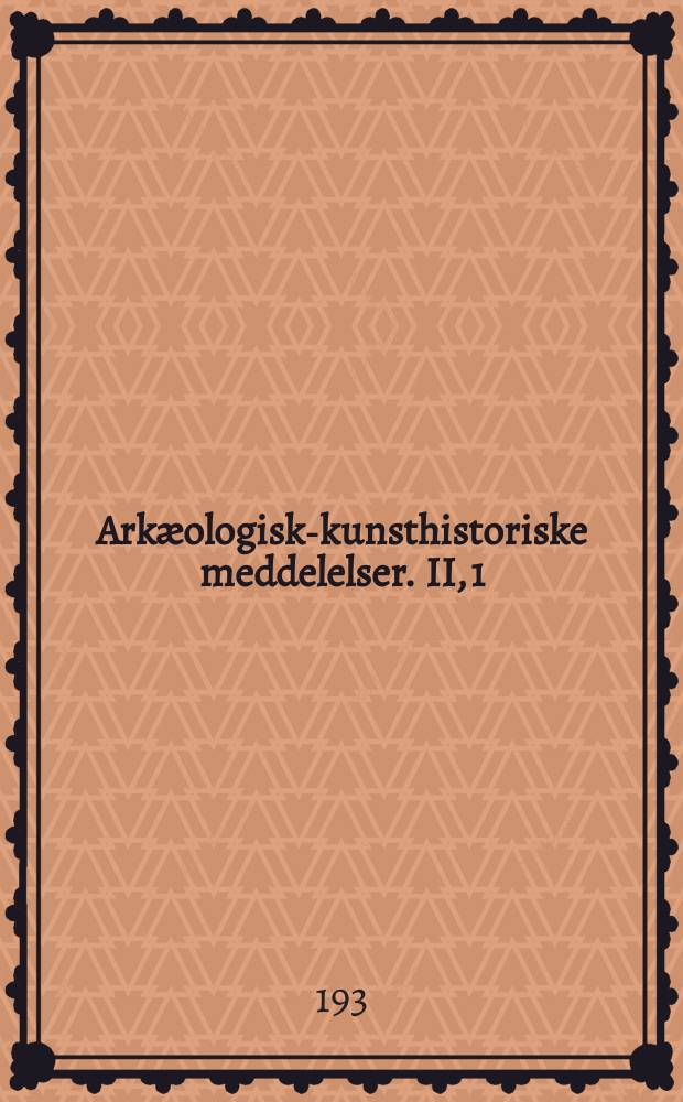 Arkæologisk-kunsthistoriske meddelelser. II, 1 : Probleme der römischen Ikonographie