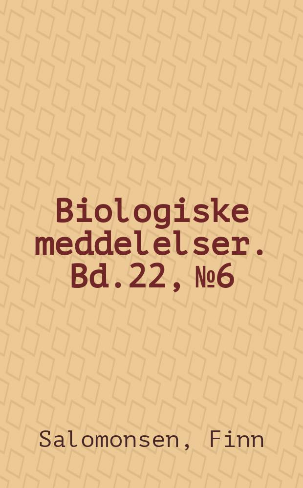 Biologiske meddelelser. Bd.22, №6 : The evolutionary significance of bird-migration