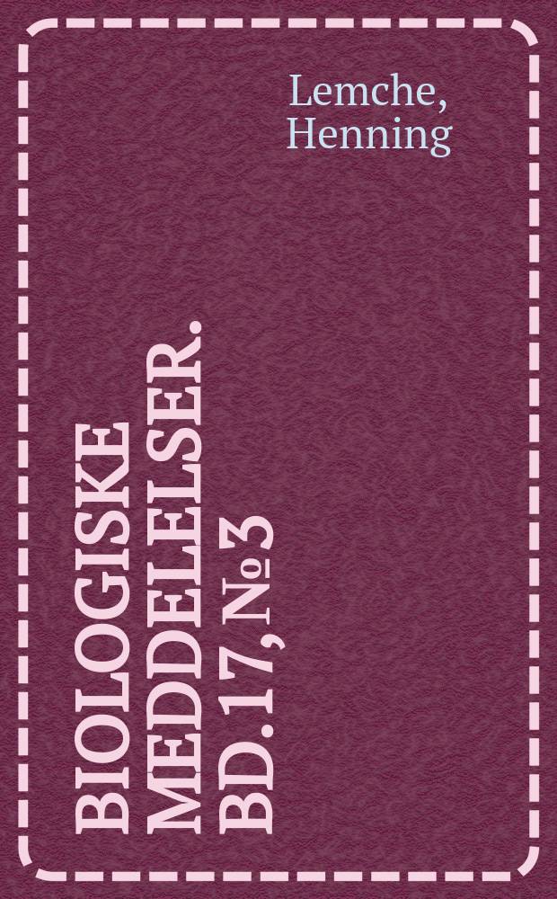 Biologiske meddelelser. Bd.17, №3 : Studien der Flügelzeichnungen der Insekten