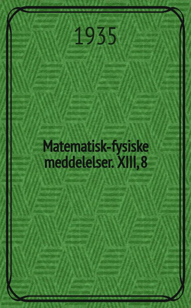 Matematisk-fysiske meddelelser. XIII, 8 : Kleinere Beiträge zur Theorie der fastperiodischen Funktionen
