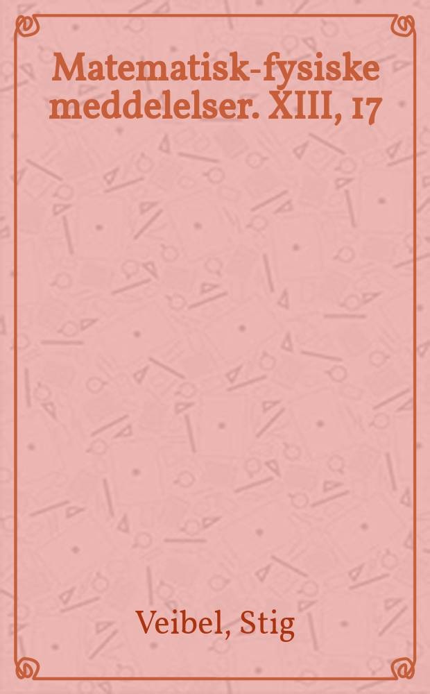 Matematisk-fysiske meddelelser. XIII, 17 : Enzymic hydrolysis of glucosides