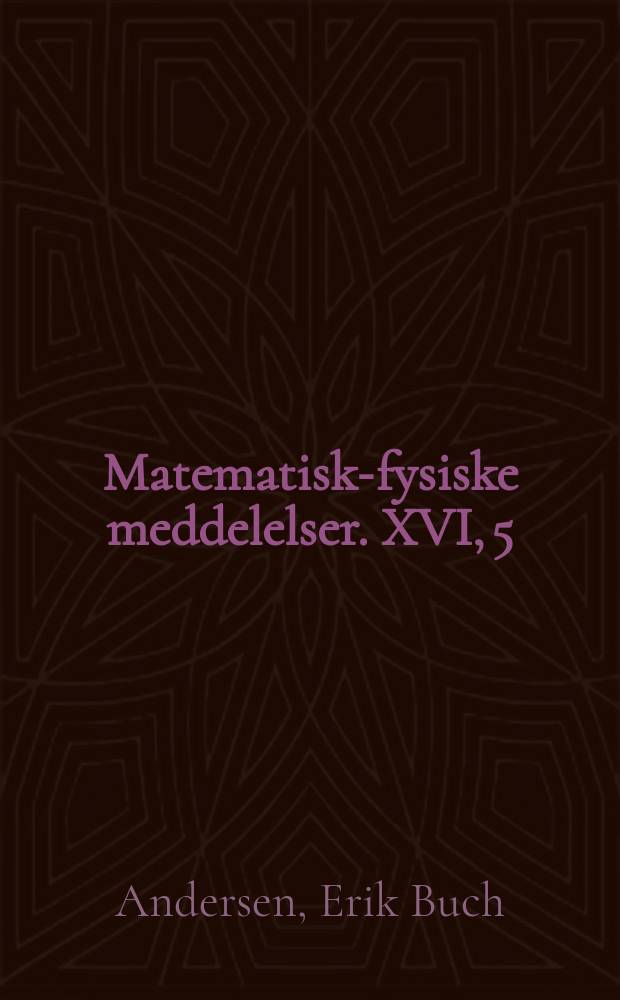 Matematisk-fysiske meddelelser. XVI, 5 : Methoden zur Nachforschung des Elementes 85