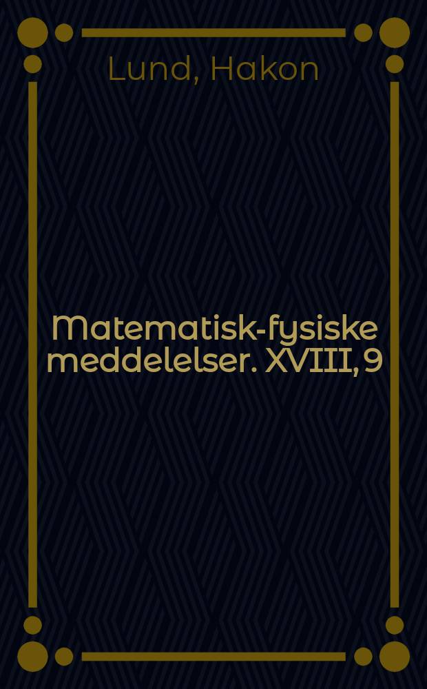 Matematisk-fysiske meddelelser. XVIII, 9 : Pyrenstudien