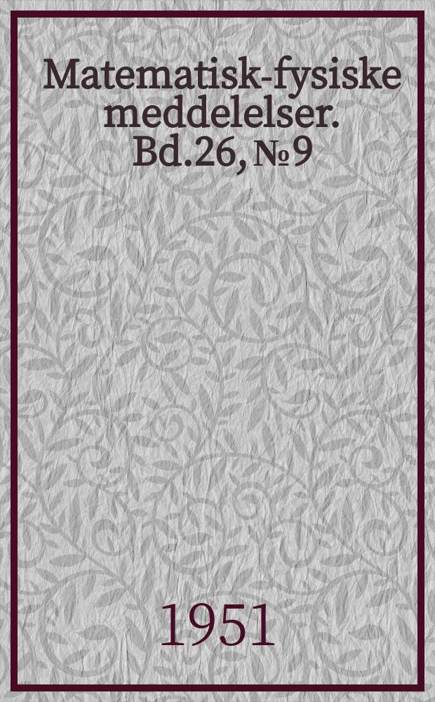 Matematisk-fysiske meddelelser. Bd.26, №9 : &Uuml;ber zykloidale Kurven in der Ebene und im Raum