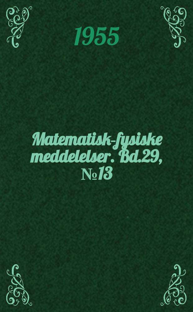 Matematisk-fysiske meddelelser. Bd.29, №13 : A theory of interference filters