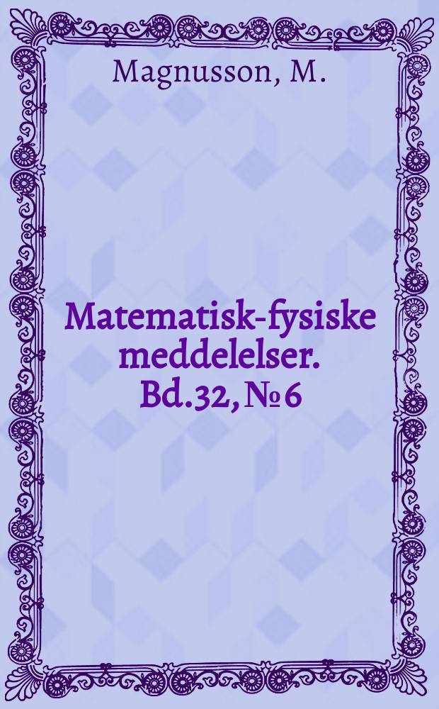 Matematisk-fysiske meddelelser. Bd.32, №6 : Further properties of the energy-momentum complex in general relativity