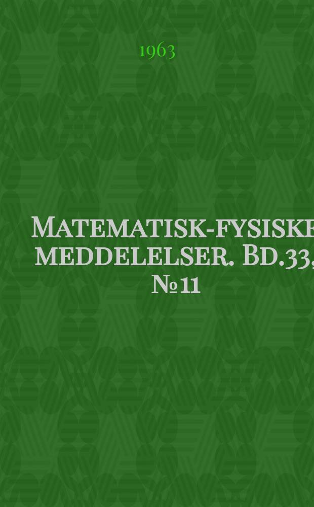 Matematisk-fysiske meddelelser. Bd.33, №11 : On the quantitative evaluation of autoradiograms