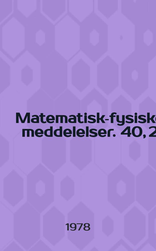 Matematisk-fysiske meddelelser. 40, 2 : Investigations of formaldehyde oxime, its polymers and coordination compounds