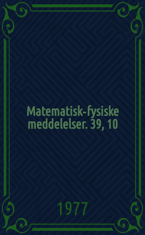Matematisk-fysiske meddelelser. 39, 10 : Channeling of electrons and positrons