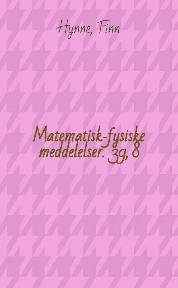 Matematisk-fysiske meddelelser. 39, 8 : A class of molecular correlation functions related to Ursell functions