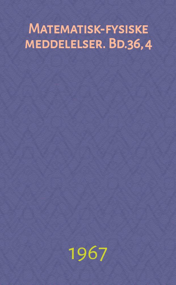 Matematisk-fysiske meddelelser. Bd.36, 4 : Half-life of ²⁰⁸Tl (ThC¹¹)