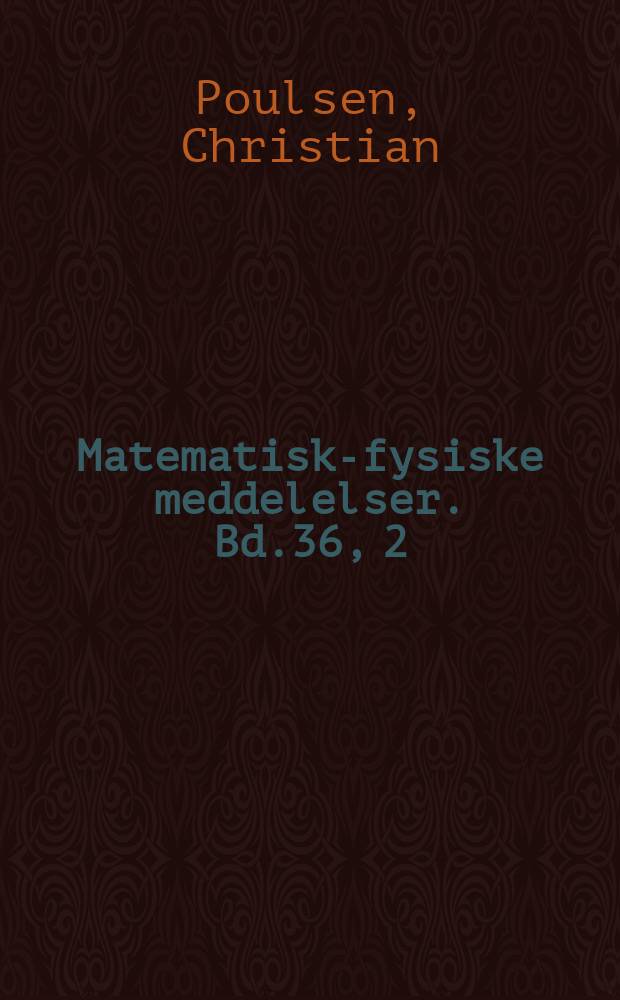 Matematisk-fysiske meddelelser. Bd.36, 2 : Fossils from the lower Cambrian of Bornholm