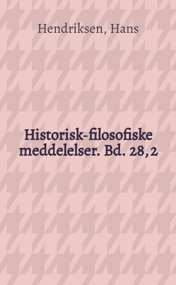 Historisk-filosofiske meddelelser. Bd. 28, 2 : Untersuchungen über die Bedeutung des Hethitischen für die Laryngaltheorie