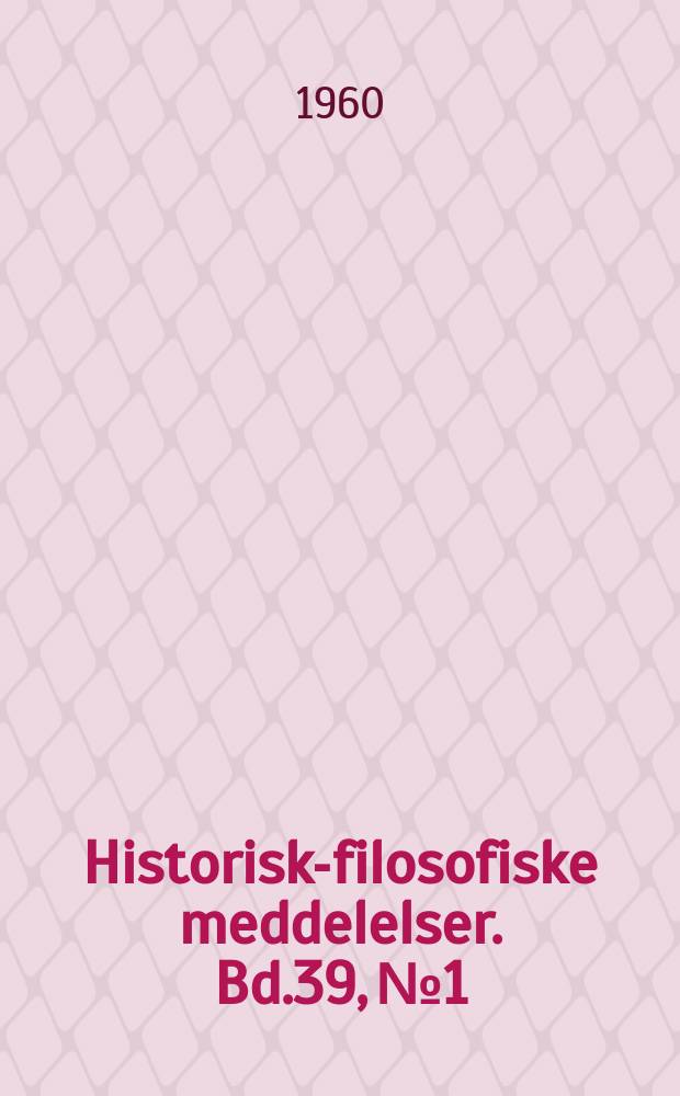 Historisk-filosofiske meddelelser. Bd.39, №1 : A new Greek astronomical table