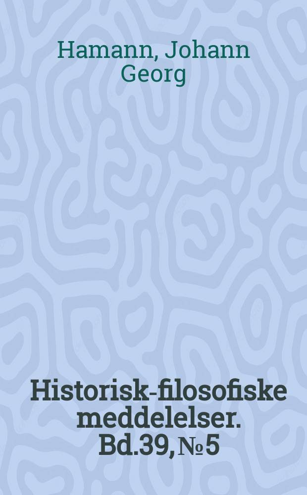 Historisk-filosofiske meddelelser. Bd.39, №5 : Fünf Hirtenbriefe das Schuldrama betreffend