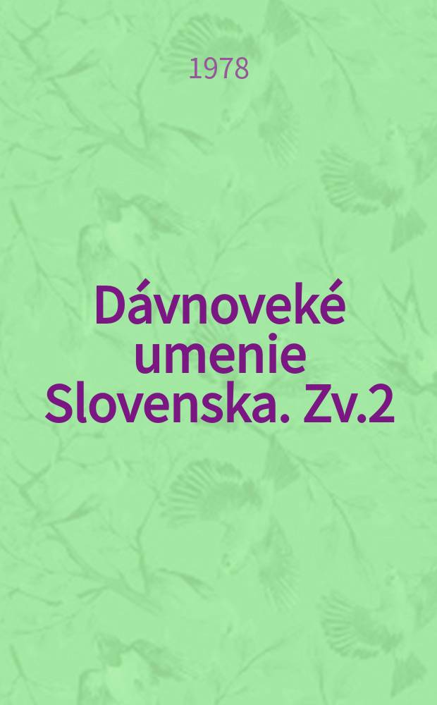 Dávnoveké umenie Slovenska. Zv.2 : Keltské mince na Slovensku