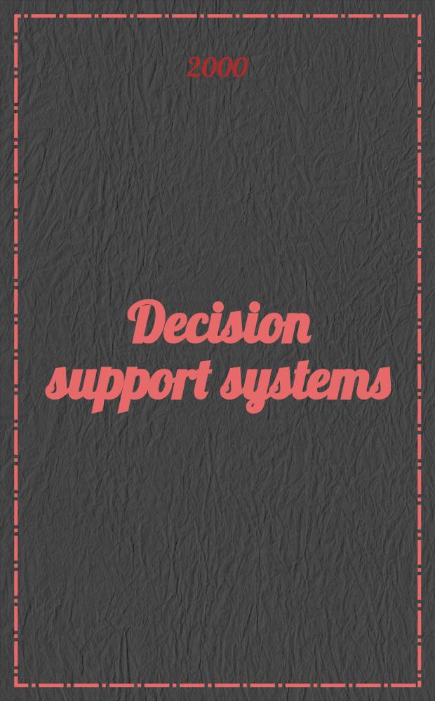 Decision support systems : The international journal. Vol.29, №3