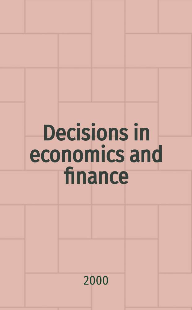 Decisions in economics and finance : A journal of applied mathematics The official publ. of AMASES (Association for mathematics applied to social and econ. sciences). Vol.23, №2