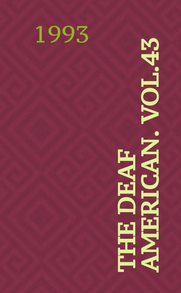 The Deaf American. Vol.43 : (Deafness: 1993-2013)