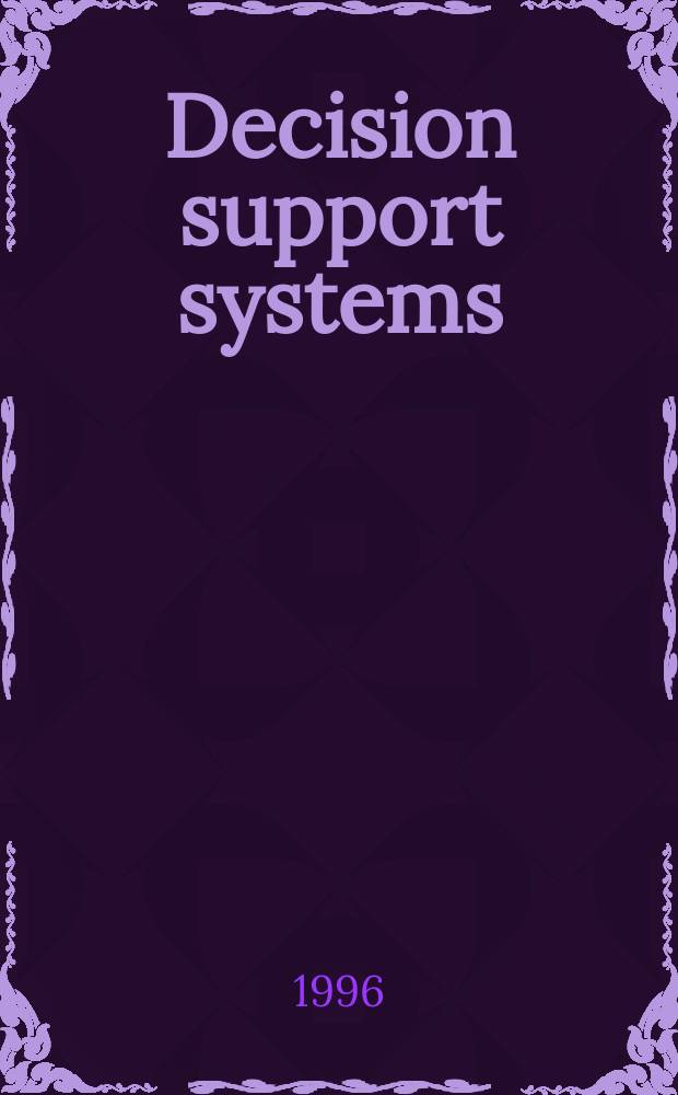 Decision support systems : The international journal. Vol.17, №4 : DSS on model formulation