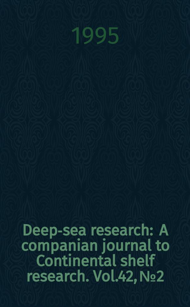 Deep-sea research : A companian journal to Continental shelf research. Vol.42, №2/3 : A U.S. IGOFS process study in the equatorial Pacific