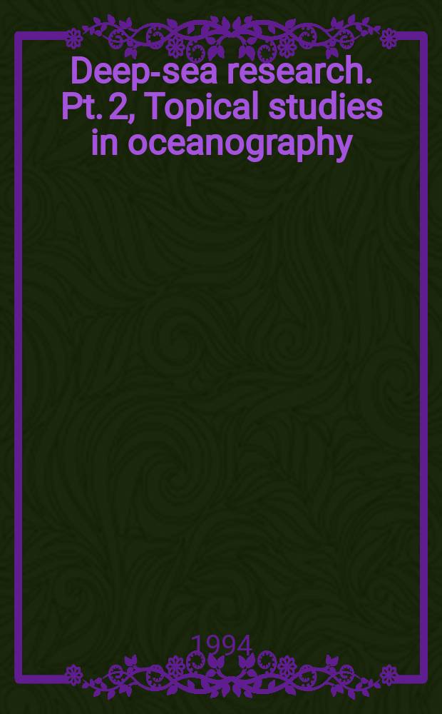 Deep-sea research. Pt. 2, Topical studies in oceanography : A companian journal to Continental shelf research
