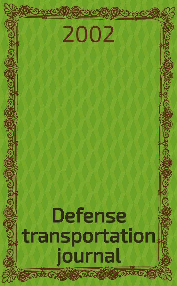 Defense transportation journal : DTJ. Vol.58, №2 : (Almanac 2002)