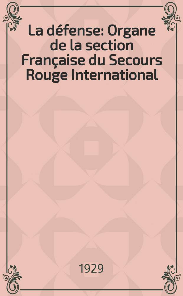 La défense : Organe de la section Française du Secours Rouge International