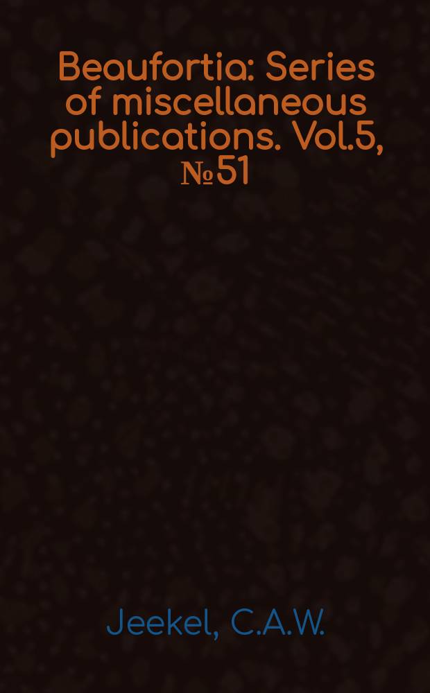 Beaufortia : Series of miscellaneous publications. Vol.5, №51 : Milliped miscellany