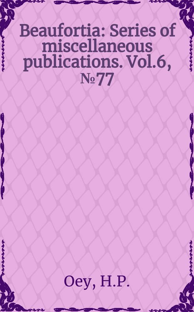 Beaufortia : Series of miscellaneous publications. Vol.6, №77 : Some remarks on Hipposideros speoris and Hipposideros larvatus (Chiroptera, Rhinolophoidea)