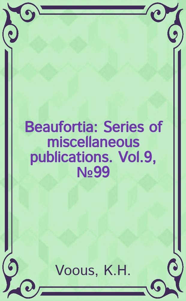 Beaufortia : Series of miscellaneous publications. Vol.9, №99 : Notes on a collection of birds from Tristan da Cunha and Gough Island