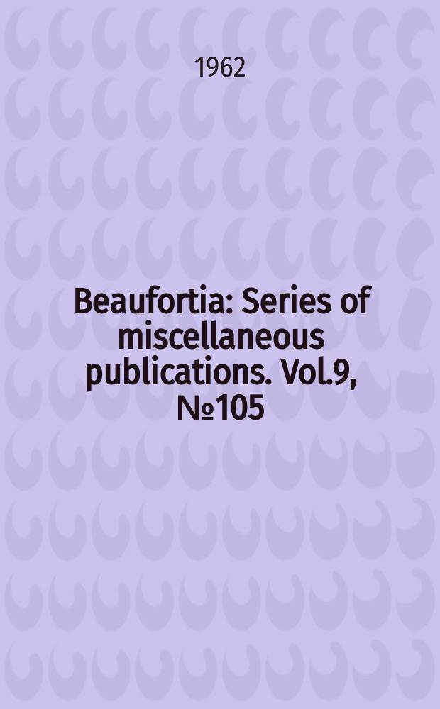 Beaufortia : Series of miscellaneous publications. Vol.9, №105 : Lichomolgus pterophilus n. sp., a cyclopoid copepod associated with the East Indian sea-pen Pteroeides