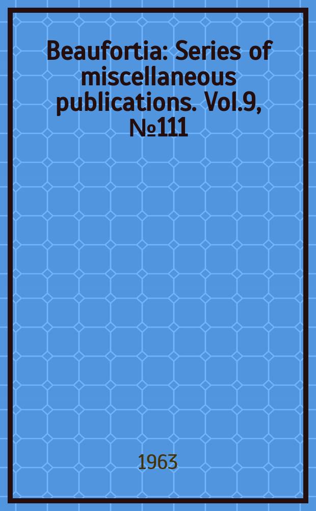 Beaufortia : Series of miscellaneous publications. Vol.9, №111 : The anatomy and function of the ear of the bottle nosed dolphin Tursiops truncatus