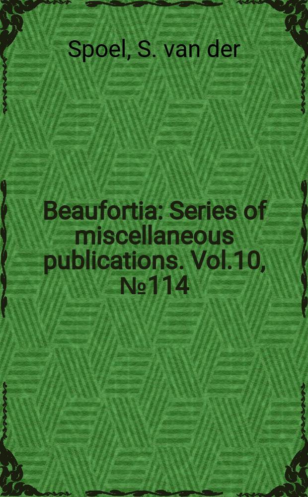 Beaufortia : Series of miscellaneous publications. Vol.10, №114 : A new forma of the species Clio pyramidata Linnaeus, 1767 and a new nesting-stage of Clio pyramidata Linnaeus, 1767 forma sulcata (Pfeffer, 1879) (Gastropoda, Pteropoda)