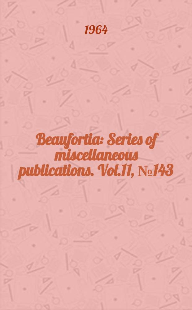 Beaufortia : Series of miscellaneous publications. Vol.11, №143 : Sense organs in Spongiobranchaea australis d'Orbigny, 1835 (Gastropoda, Pteropoda)