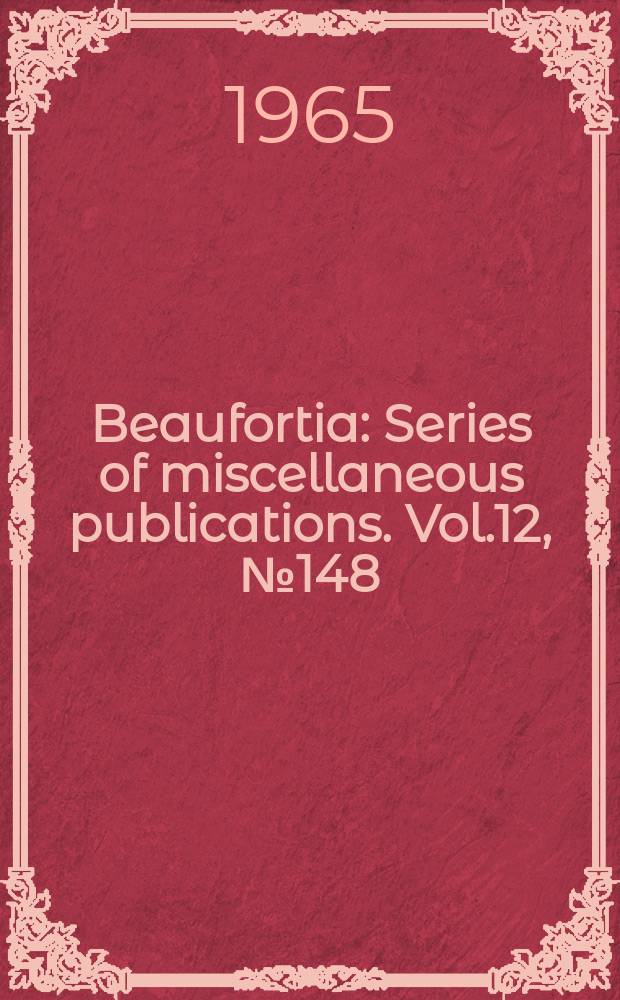 Beaufortia : Series of miscellaneous publications. Vol.12, №148 : Community composition, structure and interrelationships in the marine intertidal Endocladia muricata-Bala us glandula association in Monterey Bay, California