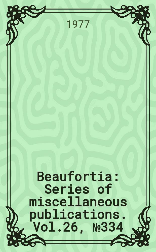 Beaufortia : Series of miscellaneous publications. Vol.26, №334 : Les oniscoides halophiles de Madagascar
