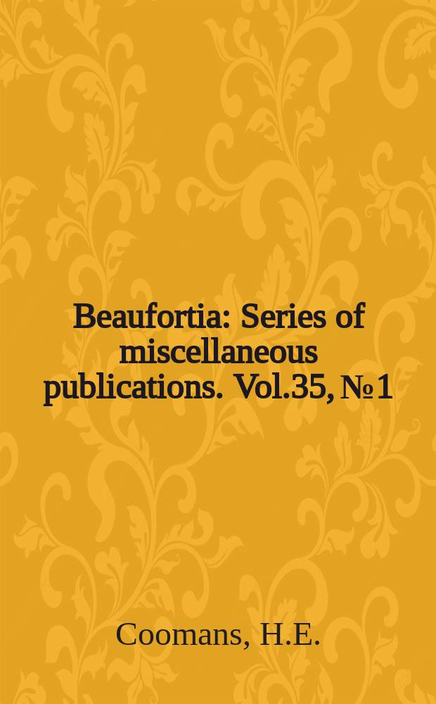 Beaufortia : Series of miscellaneous publications. Vol.35, №1 : Studies on Conidae (Mollusca, Gastropoda)