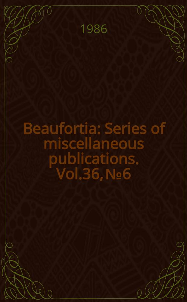 Beaufortia : Series of miscellaneous publications. Vol.36, №6 : A systematic revision of the north-eastern Atlantic shallow-water Haplosclerida (Porifera, Demospongiae)